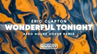 Eric Clapton - Wonderful Tonight (Robert Georgescu And White Cover Remix) | Afro House