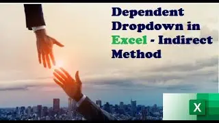 004. Use Indirect Formula For a Dynamic Dropdown Menu in Excel