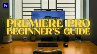 Watch this Video if You Have NEVER Edited a video Before | Premiere Pro Editing Tutorial