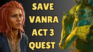 SAVE VANRA QUEST (ACT 3) BALDUR'S GATE 3