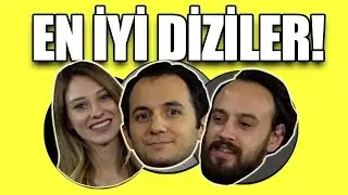 İZLEDİĞİMİZ EN İYİ UNUTULMAZ DİZİLER!