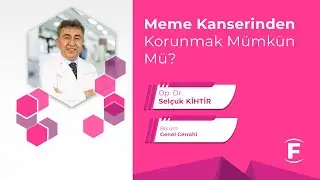 Meme Kanserinden Korunmak Mümkün Mü? - Op. Dr. Selçuk Kihtir #memekanserifarkındalığı