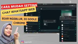 Cara Bikin Chat Whatsapp Web jadi Ngeblur di Google Chrome