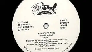 Skyy -- Here's To You