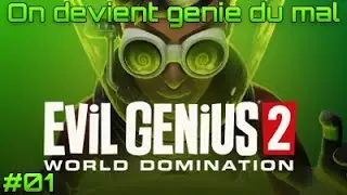 [FR] Evil Genius 2 #1 - On devient genie du mal