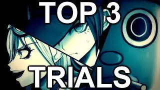 MY TOP 3 TRIALS OF DANGANRONPA V3