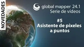 Asistente de píxeles a puntos | 05 Principales novedades en Global Mapper 24.1.