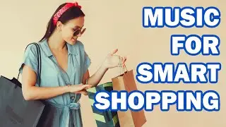 Music For Spending More Wisely When Shopping