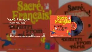 Sacré Français! - Dimitri From Paris