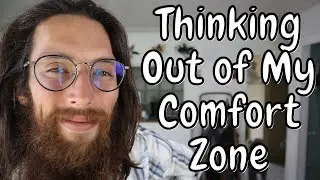 Thinking Bigger Than I Thought Possible and Thinking Out of My Comfort Zone! What Is Possible?!?!