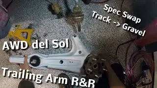 Spec swap - Tarmac to Gravel: AWD Civic del Sol Trailing Arm Replacement