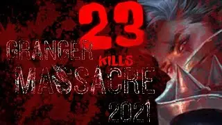 Granger's Massacre Mobile Legends 2021 | Granger 23 Kills