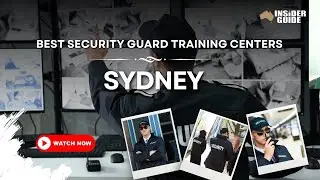 Best Security Guard Training Centers Sydney | Australia Insider Guide