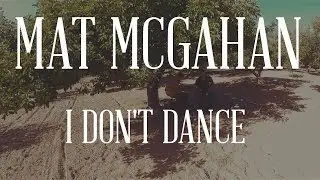 I Don't Dance Lee Brice Cover - Mat McGahan
