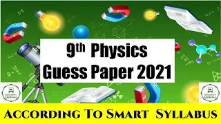 9th Class Physics Guess Paper 2021 | Physics Guess Paper 2021 | By Education Updates
