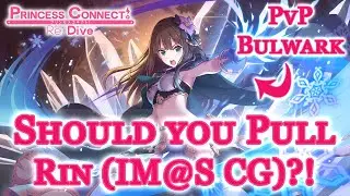Rin (Idolmaster) - Should You Pull?! An In Depth Analysis [Princess Connect! Re: Dive]