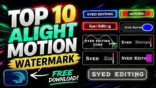 Best Watermark Effects In Alight Motion With Free Presets