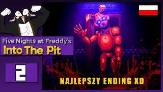 🔴 🇵🇱 [#2] Five Nights at Freddy's Into the Pit - NAJLEPSZY ENDING XD