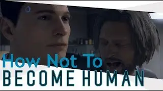 How Not To Become Human