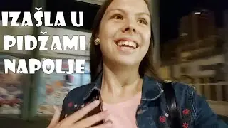 24H NA SLOVO P *izašla napolje u pidžami* - Marija Stupar