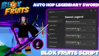 [⚔️AUTO HOP LEGENDARY SWORD] Blox Fruits Script | 
