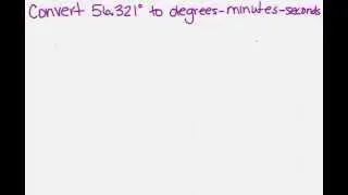 convert degrees to degrees minutes seconds