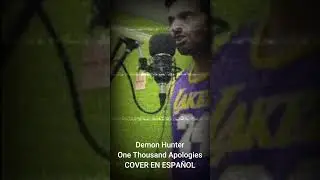 Demon Hunter – One Thousand Apologies (COVER EN ESPAÑOL) #cover #music