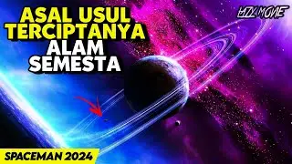 FAKTA MENGEJUTKAN TERCIPTANYA ALAM SEMESTA !!! ALUR CERITA FILM