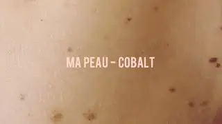 Cobalt - Ma peau