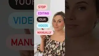 Stop Editing Your Videos Manually