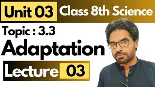 Class 8th Science | Unit - 3 Adaptation, Kp new book | Lecture 03