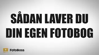 Sådan Laver Du Din Egen Fotobog