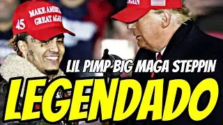 Lil Pump - LIL PIMP BIG MAGA STEPPIN (Legendado)