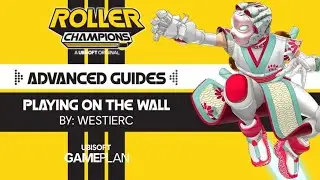 How to Play on the Wall in Roller Champions