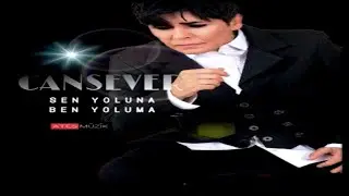 Cansever - Sen Yoluna Ben Yoluma