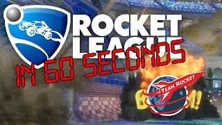 Rocket League in 60 Seconds - Team Rocket