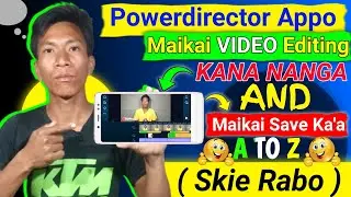 Maikai PowerDirector App O Video Edit Ka'a 2024 || How To Edit Video  In PowerDirector App