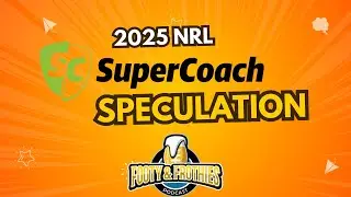 NRL SuperCoach Speculation 2025