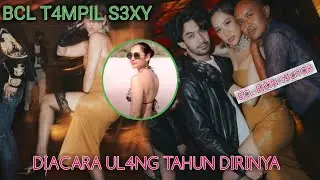BCL T4mpil S3XY‼️Diacara Ulang Tahun Yang Ke 39 Tahun