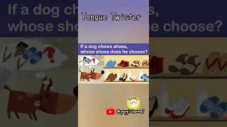 Tongue Twister -If a dog chews shoes,whose shoes does he choose? #englishspeaking #tonguetwister