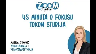 Zum kafica - 45 minuta o fokusu tokom studija