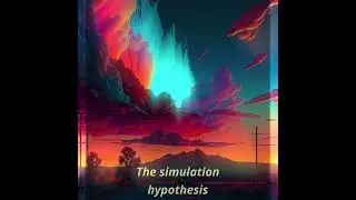 GPT4 – Simulation Hypothesis Analysis
