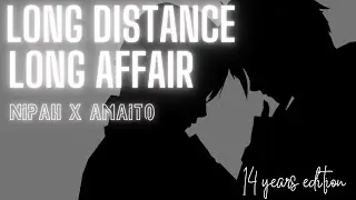 恋距離遠愛 (Long Distance Long Affair) - 14 Years Later Edition【Nipah x Amaito】