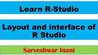 Layout and interface of R Studio