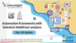 Automation Frameworks with Selenium WebDriver and Java  Day -03 Session