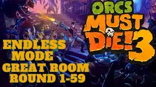 Orcs Must Die 3 Great Room Endless Mode - 59 Rounds