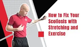 How to Fix Your Scoliosis with Stretching and Exercise | Ed Paget