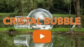 BULLE GONFLABLE GEANTE ? LA CRISTAL BUBBLE de BUBBLETREE