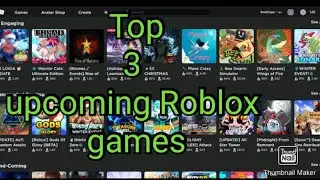 Top 3 upcoming Roblox games ( 2023)