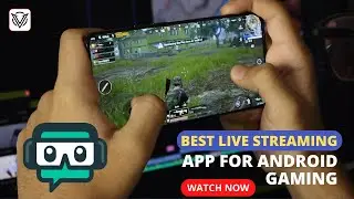 Best Live Streaming App For Android Gaming | 